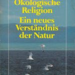 خرید و دانلود نسخه کامل کتاب Ökologische Religion: Ein neues Verstandnis der Natur (German Edition)
