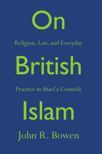 خرید و دانلود نسخه کامل کتاب On British Islam: Religion, Law, and Everyday Practice in Shariʿa Councils_68defa80134b7.jpeg خرید و دانلود نسخه کامل کتاب On British Islam: Religion, Law, and Everyday Practice in Shariʿa Councils