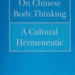 خرید و دانلود نسخه کامل کتاب On Chinese Body Thinking: A Cultural Hermeneutic