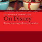 خرید و دانلود نسخه کامل کتاب On Disney: Deconstructing Images, Tropes and Narratives