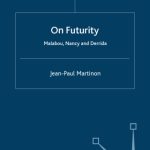 خرید و دانلود نسخه کامل کتاب On Futurity: Malabou, Nancy and Derrida