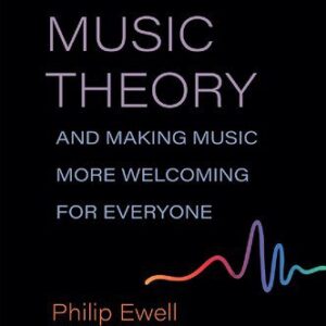 خرید و دانلود نسخه کامل کتاب On Music Theory and Making Music More Welcoming for Everyone