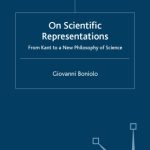 خرید و دانلود نسخه کامل کتاب On Scientific Representation: From Kant to a New Philosophy of Science