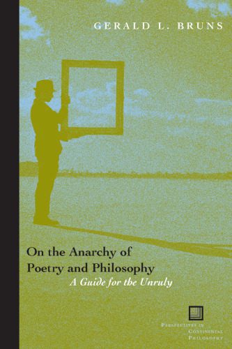 خرید و دانلود نسخه کامل کتاب On the Anarchy of Poetry and Philosophy: A Guide for the Unruly (Perspectives in Continental Philosophy)_68fedb7533300.jpeg خرید و دانلود نسخه کامل کتاب On the Anarchy of Poetry and Philosophy: A Guide for the Unruly (Perspectives in Continental Philosophy)