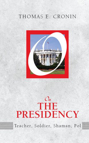 خرید و دانلود نسخه کامل کتاب On the Presidency: Teacher, Soldier, Shaman, Pol_68e7e205024ec.jpeg خرید و دانلود نسخه کامل کتاب On the Presidency: Teacher, Soldier, Shaman, Pol