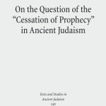 خرید و دانلود نسخه کامل کتاب On the Question of the “Cessation of Prophecy” in Ancient Judaism