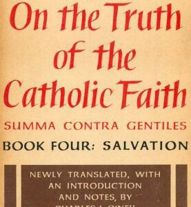 خرید و دانلود نسخه کامل کتاب On the truth of the Catholic faith = Summa contra gentiles. Book four: Salvation