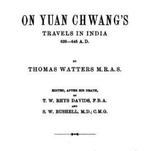 خرید و دانلود نسخه کامل کتاب On Yuan Chwang’s Travels in India 629-645 A. D., Vol. I