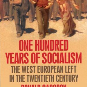 خرید و دانلود نسخه کامل کتاب One Hundred Years of Socialism: The West European Left in the Twentieth Century