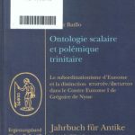 خرید و دانلود نسخه کامل کتاب Ontologie scalaire et polémique trinitaire, Le subordinatianisme d’Eunome et la distinction κτιστόν/ἄκτιστον dans le Contre Eunome I de Grégoire de Nysse