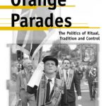 خرید و دانلود نسخه کامل کتاب Orange Parades: The Politics of Ritual, Tradition and Control (Anthropology, Culture and Society)