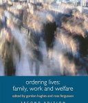 خرید و دانلود نسخه کامل کتاب Ordering Lives: Family, Work and Welfare