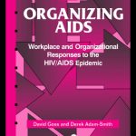 خرید و دانلود نسخه کامل کتاب Organizing Aids: Workplace and Organizational Responses to the HIV AIDS Epidemic (Social Aspects of Aids Series)