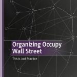 خرید و دانلود نسخه کامل کتاب Organizing Occupy Wall Street: This is Just Practice