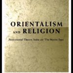 خرید و دانلود نسخه کامل کتاب Orientalism and Religion: Post-Colonial Theory, India and “The Mystic East”