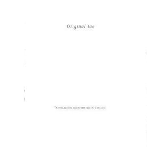 خرید و دانلود نسخه کامل کتاب Original Tao: Inward Training (Nei-yeh) and the Foundations of Taoist Mysticism (Translations from the Asian Classics)