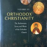 خرید و دانلود نسخه کامل کتاب Orthodox Christianity Volume III: The Architecture, Icons, and Music of the Orthodox Church