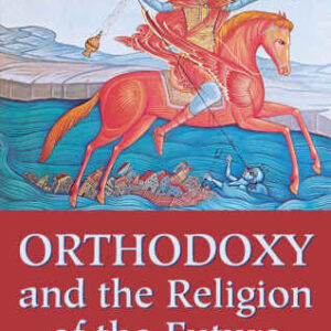 خرید و دانلود نسخه کامل کتاب Orthodoxy and the Religion of the Future