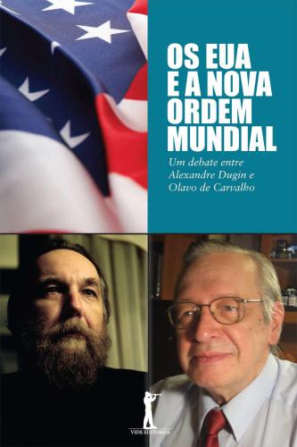 خرید و دانلود نسخه کامل کتاب Os EUA e a Nova Ordem Mundial – Um Debate Entre Olavo de Carvalho e Alexandre Dugin_68f796b6612b3.jpeg خرید و دانلود نسخه کامل کتاب Os EUA e a Nova Ordem Mundial – Um Debate Entre Olavo de Carvalho e Alexandre Dugin