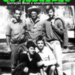 خرید و دانلود نسخه کامل کتاب Os Rebeldes: Geração Beat e Anarquismo Místico