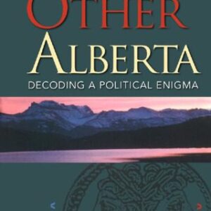 خرید و دانلود نسخه کامل کتاب Other Alberta: Decoding a Political Enigma