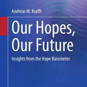 خرید و دانلود نسخه کامل کتاب Our Hopes, Our Future: Insights from the Hope Barometer