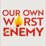 خرید و دانلود نسخه کامل کتاب Our Own Worst Enemy : The Assault from within on Modern Democracy