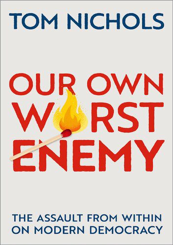 خرید و دانلود نسخه کامل کتاب Our Own Worst Enemy : The Assault from within on Modern Democracy_68e88e7f2f327.jpeg خرید و دانلود نسخه کامل کتاب Our Own Worst Enemy : The Assault from within on Modern Democracy