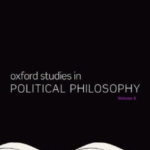 خرید و دانلود نسخه کامل کتاب Oxford Studies in Political Philosophy Volume 8