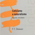 خرید و دانلود نسخه کامل کتاب P. F. Strawson. Ceticismo e naturalismo. Trad. Jaimir Conte. São Leopoldo, Editora da Unisinos, 2008