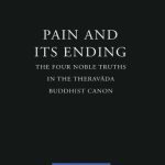 خرید و دانلود نسخه کامل کتاب Pain and Its Ending: The Four Noble Truths in the Theravada Buddhist Canon
