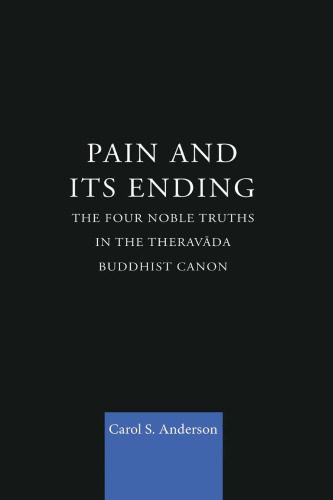 خرید و دانلود نسخه کامل کتاب Pain and Its Ending: The Four Noble Truths in the Theravada Buddhist Canon_68e139e37fda2.jpeg خرید و دانلود نسخه کامل کتاب Pain and Its Ending: The Four Noble Truths in the Theravada Buddhist Canon