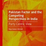 خرید و دانلود نسخه کامل کتاب Pakistan Factor and the Competing Perspectives in India: Party Centric View