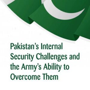 خرید و دانلود نسخه کامل کتاب Pakistan’s Internal Security Challenges and the Army’s Ability to Overcome Them