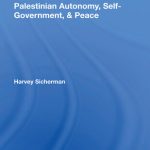 خرید و دانلود نسخه کامل کتاب Palestinian Autonomy, Self-Government, and Peace