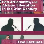 خرید و دانلود نسخه کامل کتاب Pan-Africanism, Pan-Africanists, and African Liberation in the 21st Century: Two Lectures