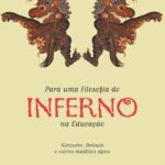 خرید و دانلود نسخه کامل کتاب Para uma filosofia do inferno na educação ; Nietzsche, Deleuze e outros malditos afins