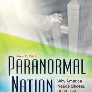 خرید و دانلود نسخه کامل کتاب Paranormal nation : why America needs ghosts, UFOs, and bigfoot