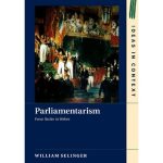 خرید و دانلود نسخه کامل کتاب Parliamentarism: From Burke to Weber
