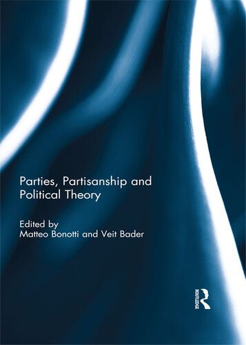 خرید و دانلود نسخه کامل کتاب Parties, Partisanship and Political Theory_68e81e9661712.jpeg خرید و دانلود نسخه کامل کتاب Parties, Partisanship and Political Theory