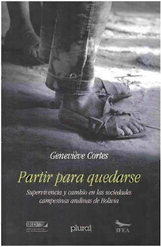 خرید و دانلود نسخه کامل کتاب Partir para quedarse. Supervivencia y cambio en las sociedades campesinas andinas (Bolivia)_68f8af01e0742.jpeg خرید و دانلود نسخه کامل کتاب Partir para quedarse. Supervivencia y cambio en las sociedades campesinas andinas (Bolivia)