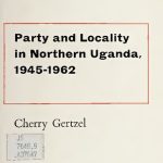 خرید و دانلود نسخه کامل کتاب Party and Locality in Uganda, 1945-1962