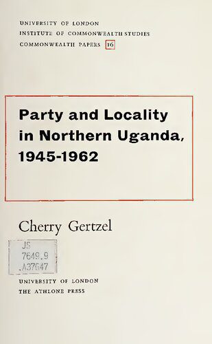 خرید و دانلود نسخه کامل کتاب Party and Locality in Uganda, 1945-1962_68e88d316f450.jpeg خرید و دانلود نسخه کامل کتاب Party and Locality in Uganda, 1945-1962