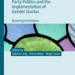 خرید و دانلود نسخه کامل کتاب Party Politics and the Implementation of Gender Quotas: Resisting Institutions