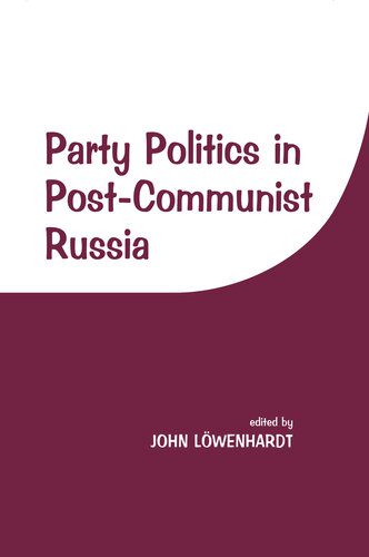 خرید و دانلود نسخه کامل کتاب Party Politics in Post-Communist Russia_68e7de46d1f8a.jpeg خرید و دانلود نسخه کامل کتاب Party Politics in Post-Communist Russia
