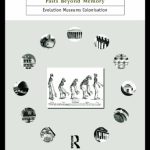 خرید و دانلود نسخه کامل کتاب Pasts Beyond Memory: Evolution, Museums, Colonialism
