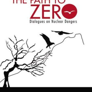 خرید و دانلود نسخه کامل کتاب Path to Zero: Dialogues on Nuclear Dangers