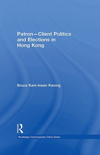 خرید و دانلود نسخه کامل کتاب Patron-Client Politics and Elections in Hong Kong_68e7ddb8da1a0.jpeg خرید و دانلود نسخه کامل کتاب Patron-Client Politics and Elections in Hong Kong