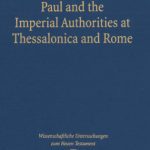 خرید و دانلود نسخه کامل کتاب Paul and the Imperial Authorities at Thessalonica & Rome. A Study in the Conflict of Ideology