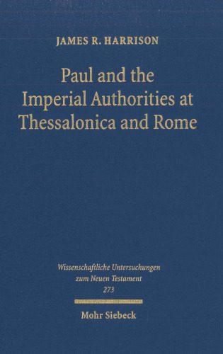 خرید و دانلود نسخه کامل کتاب Paul and the Imperial Authorities at Thessalonica & Rome. A Study in the Conflict of Ideology_68e0161797010.jpeg خرید و دانلود نسخه کامل کتاب Paul and the Imperial Authorities at Thessalonica & Rome. A Study in the Conflict of Ideology